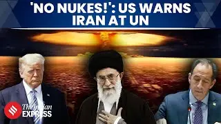 &ldquo;Iran Must Never Have Nuclear Weapons&rdquo;: US Pushes UN Snapback at Security Council