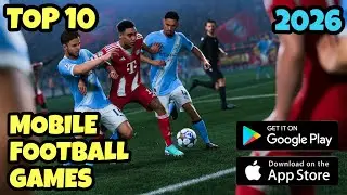 TOP 10 BEST MOBILE FOOTBALL GAMES in 2026! ⚽️ Android & IOS | Best Free Mobile Football Games
