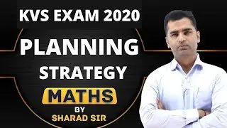 KVS Exam 2020 | Planning and Strategy | Sharad Sir Maths