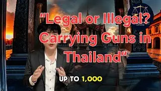 [EP 188] Legal or Illegal? Carrying Guns in Thailand