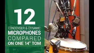 12 микрофонов на 14-дюймовом томе audio-technica AT4041 Shure SM57 81 AKG Sennheiser Earthworks Audix snare