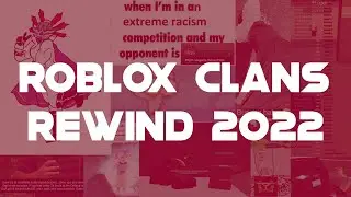 ROBLOX CLANS REWIND 2022