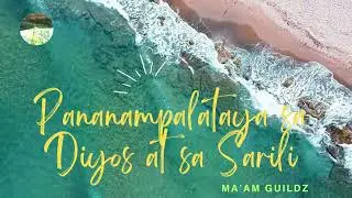 VE7  PANANAMPALATAYA SA DIYOS AT SARILI