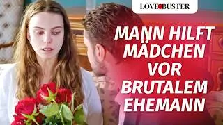 Mann hilft Mädchen vor brutalem Ehemann | @LoveBusterDeutsch