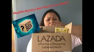 Unboxing P500 Lazada Mystery Box | Philippines | Worth it or Not?