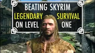 I Beat Skyrim Legendary Survival… Without Leveling Up Once