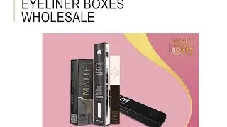 Eyeliner Boxes | Eyeliner Packaging Boxes | Eyeliner Packaging Wholesale