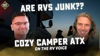 Are RVs Junk? | Mike from Cozy Campers ATX on RV Quality & the COVID Camper Impact | The RV Voice