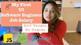 My First UI Software Engineer Salary Self-Taught and No Degree - Web Developer