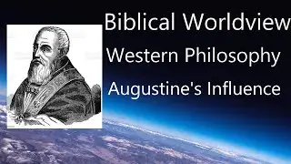 20 Augustine's Influence | Joe Morecraft | History of Western Philosophy