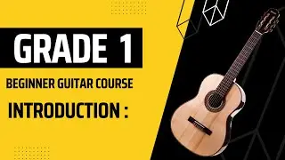 GuitarMadeEasy Guitar Beginner Course Grade 1 Introduction