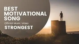 BEST MOTIVATIONAL SONG - Strongest | Official Music Video | Republic Day Special | We're thinking...