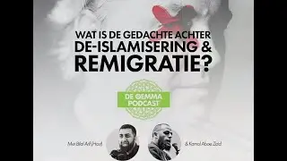 De Oemma Podcast #1 | Wat is de gedachte achter de-islamisering en remigratie?