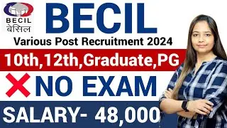 BECIL Recruitment 2024 | BECIL New Vacancy 2024|Govt Jobs July 2024|Technical Government Job Meet