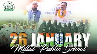 ऐसा Republic Day Program कभी नहीं देखा होगा  | Millat Public School 26 January 2026