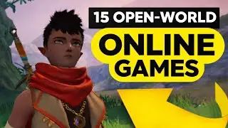 Top 15 Best Open-World ONLINE Games to Play with Friends