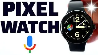 Pixel Watch LTE &mdash; то, о чём вам никто не расскажет! (Настройка)