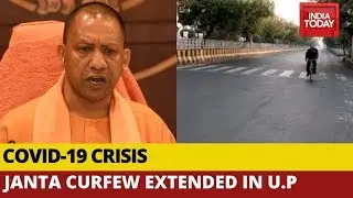 Janta Curfew Extended In Uttar Pradesh Till Tomorrow 6 AM