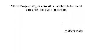 VHDL program for 2 to 4 decoder in dataflow, behavioral and structural style.