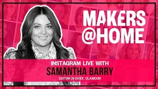 MAKERS@Home With Samantha Barry
