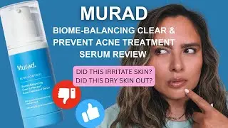 MURAD Biome-Balancing Clear & Prevent Blemish Treatment Serum Review | Nadia Vega