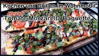 Tomate Morzzarella Baguette auf dem Weber Grill Q1200. Kochen und Grillen im Wohnmobil