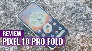 Обзор Google Pixel 10 Pro Fold: складной смартфон для повседневного использования.