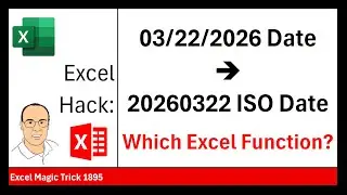 Convert Proper Date to ISO YYYYMMDD Date. Excel Magic Trick 1895.