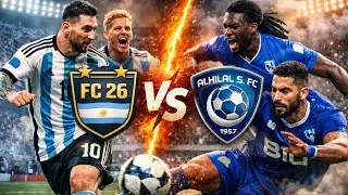This Match Went CRAZY 😱 Argentina vs Al Hilal | FC 26 PS 5😳🎮