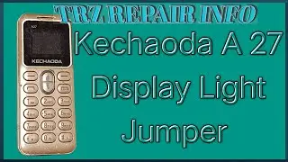 how to repair phone display at home| kechaoda A27 display light repair| TRZREPAIRINFO