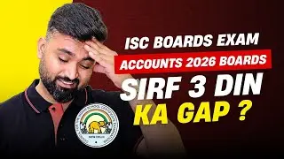ONLY 3 DAYS GAP IN ACCOUNTS BOARDS EXAM 2026 😱 | CLASS 12 ISC | Shubham Jagdish | 8112601234