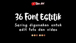 36 Macam Font Estetik // Huruf Keren// Aesthetic Fonts