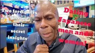 Two Foreigners Talk Dating in Japan: The Good The True , The Bad, The Awkward!