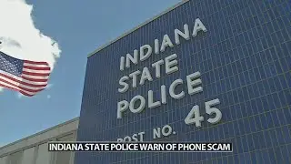 Indiana State Police warning people about phone scam claiming to be police