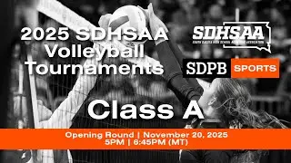 Class A SDHSAA Volleyball Tournament | Opening Round