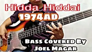 1974ad - Hidda Hiddai Bass Covered By Joel Magar | Bassist Joel Kyapchhaki Magar