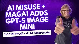 Mari Smith’s Warning on AI Misuse + Magai Adds the New GPT-5 Image Mini