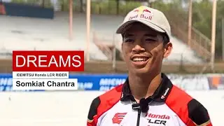 My dream is to be a MotoGP&trade; World Champion.｜Somkiat Chantra [DREAMS｜How We Move You] Interview