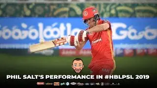 Phil Salt's Performance in #HBLPSL 2019