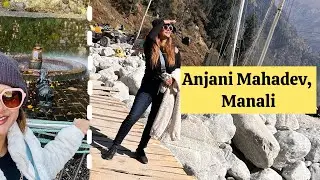 Anjani Mahadev Jana to banta hai || Manali diaries || Har Har mahadev
