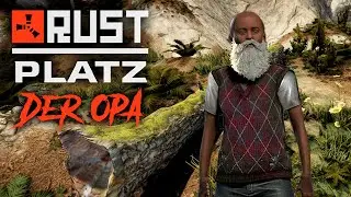 RUSTplatz [S2] #02 👴🏻 Opa hat Ausschlag 😂 Roleplay Projekt [Deutsch]