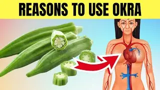 Top 9 Hidden Health Benefits Of Eating Okra Every day