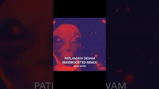 PATLAMAYA DEVAM BASE REMIX