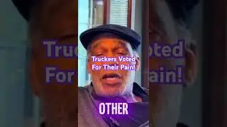 Truck Drivers Voted Against Themselves! #trumptariffs #leftwing #liberalism #progressivepolitics