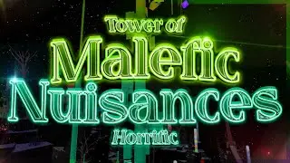 [HORRIFIC] Tower of Malefic Nuisances // Fully Legit