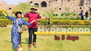 Hyderabad in 3 days | Full itinerary | Easy travel