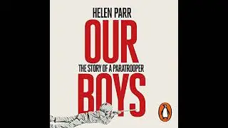 Our Boys: The Story of a Paratrooper by Helen Parr | Full Audiobook