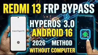 Redmi 13 HyperOs 3.0 FRP Bypass Android 16 | Gmail Lock Remove Redmi 13 HyperOs 3.0 Without Computer