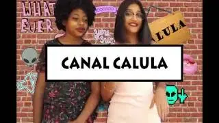 Introdu&ccedil;&atilde;o - Canal Calula