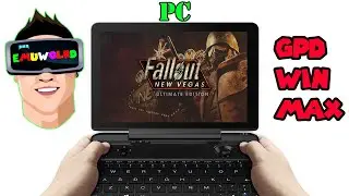 [GPD Win Max] Fallout: New Vegas (HIGH SETTING 1280*800 - 60 FPS TDP: 25W)